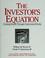 Cover of: The investor's equation