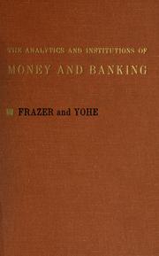 Cover of: Introduction to the analytics and institutions of money and banking by William Johnson Frazer