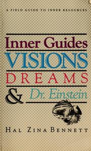 Cover of: Inner guides, visions, dreams & Dr. Einstein by Hal Zina Bennett