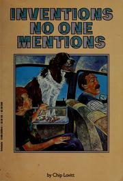 Cover of: Inventions no one mentions by Chip Lovitt