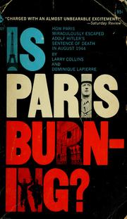 Cover of: Is Paris burning?: -Adolf Hitler August 25, 1944