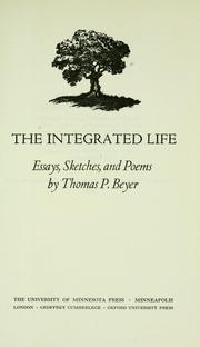 Cover of: The integrated life by Thomas Percival Beyer