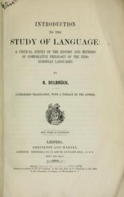 Cover of: Introduction to the study of language: a critical survey of the history and method of comparative philology of the Indo-European languages