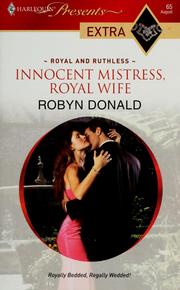 Cover of: Innocent mistress, royal wife by Robyn Donald