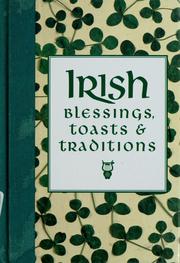 Cover of: Irish blessings, toasts & traditions by Jason S. Roberts