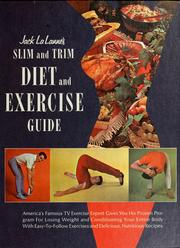 Cover of: Jack La Lanne's slim and trim diet and exercise guide by Jack La Lanne