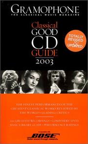 Cover of: Gramophone Classical Good CD Guide, 2003 (Gramophone Classical Good CD Guide, 2003) (Classical Good CD and DVD Guide)