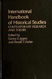 Cover of: International handbook of historical studies by edited by Georg G. Iggers and Harold T. Parker. --