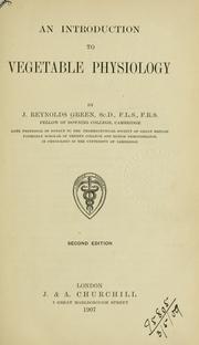 Cover of: An introduction to vegetable physiology. by Joseph Reynolds Green