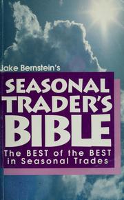 Cover of: Jake Bernstein's seasonal trader's bible by Jacob Bernstein