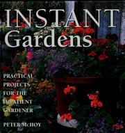Cover of: Instant gardens: practical projects for the impatient gardener