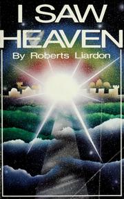 I saw heaven by Roberts Liardon