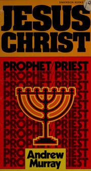 Cover of: Jesus Christ prophet priest