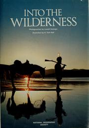 Cover of: Into the wilderness by National Geographic Society (U.S.). Special Publications Division