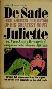 Cover of: Juliette, or, vice amply rewarded by Marquis de Sade