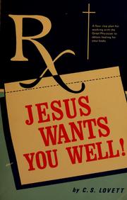 Cover of: Jesus wants you well! by C. S. Lovett