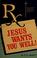 Cover of: Jesus wants you well!