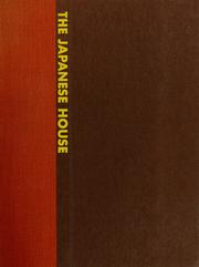 Cover of: The Japanese house: its interior and exterior
