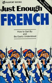Cover of: Just enough French by Ellis, D. L.