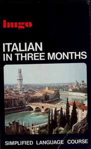 Cover of: Italian in three months by [revised and rewritten by M.G. Dawson-Bellone]