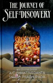 Cover of: The journey of self-discovery by A. C. Bhaktivedanta Swami Srila Prabhupada