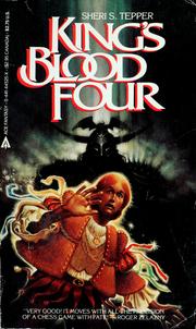 King's Blood Four by Sheri S. Tepper