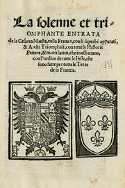 Cover of: La solenne et triomphante entrata de la Cesarea Maesta, nella Franza by 