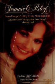 Cover of: Jeannie C. Riley, from Harper Valley to the mountain top by Jeannie C. Riley