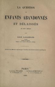 Cover of: La question des enfants abandonnés et delaissés au 19e siècle.