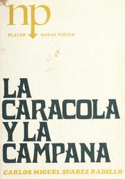 Cover of: La caracola y la campana: romance para juglares de ayer y de hoy