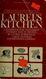 Cover of: Laurel's kitchen: a handbook for vegetarian cookery and nutrition