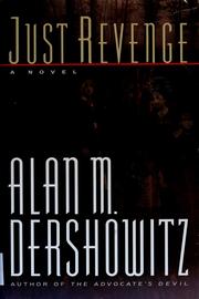 Cover of: Just revenge by Alan M. Dershowitz