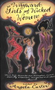 Cover of: Wayward Girls and Wicked Women by Angela Carter