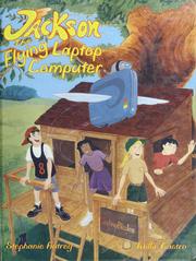 Cover of: Jackson, the flying laptop computer by Stephanie Autrey