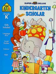 Cover of: Kindergarten scholar by Kathryn Riley