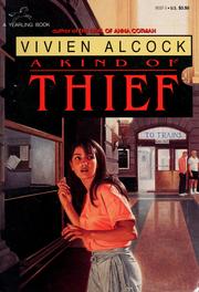 Cover of: A kind of thief by Vivien Alcock