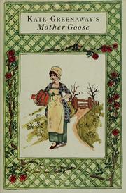 Cover of: Kate Greenaway's Mother Goose: or, The old nursery rhymes.