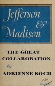 Cover of: Jefferson and Madison: the great collaboration
