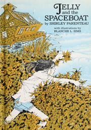 Cover of: Jelly and the spaceboat by Shirley Parenteau