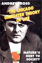 Cover of: The Chicago gangster theory of life: nature's debt to society