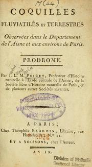 Cover of: Coquilles fluviatiles et terrestres observées dans le Département de l'Aisne et aux environs de Paris: prodrome