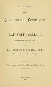 Cover of: An address at the semi-centennial commencement of Lafayette College, delivered June 27th, 1882