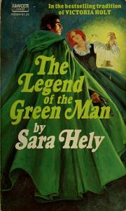 Cover of: The legend of the green man by Sara Hely