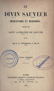 Cover of: divin Sauveur: méditations et neuvaines tirées de Saint Alphonse de Liguori