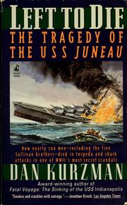 Cover of: Left to die: the tragedy of the USS Juneau