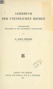 Cover of: Lehrbuch dr unendlichen Reihen. by Nielsen, Niels
