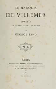 Cover of: Le marquis de Villemer: comédie en quatre actes, en prose