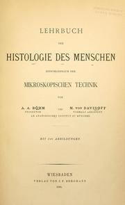 Cover of: Lehrbuch der Histologie des Menschen: Einschliesslich der mikroskopischen Technik by M. von Davidoff , Alexander A.. Böhm