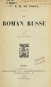 Le roman russe by Marie-Eugène-Melchior vicomte de Vogüé