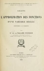 Cover of: Leçons sur l'approximation des fonctions d'une variable réelle, professées à la Sorbonne by Charles Jean de La Vallée Poussin